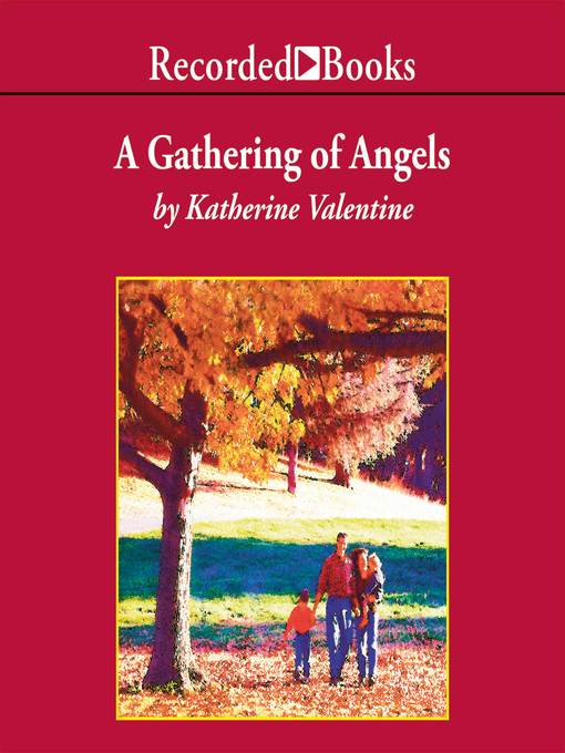 Title details for Gathering of Angels by Katherine Valentine - Available